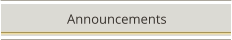 Announcements